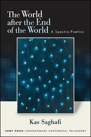 The world after the end of the world : aspectro-poetics cover image