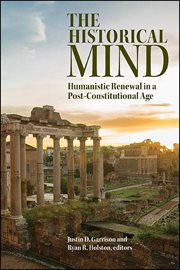 The historical mind : humanistic renewal in a post-constitutional age cover image