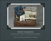 What remains : the suitcases of Charles F. at Willard State Hospital cover image