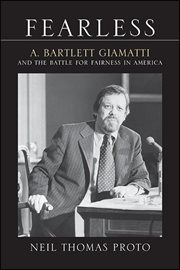 Fearless : A. Bartlett Giamatti and the battle for fairness in America cover image