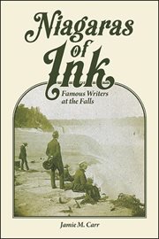 Niagaras of Ink : Famous Writers at theFalls cover image