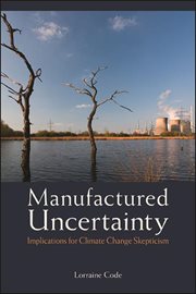 Manufactured uncertainty : implicationsfor climate change skepticism cover image
