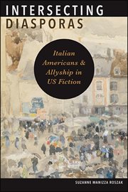 Intersecting diasporas : Italian Americans and allyship in US fiction cover image