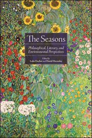 The seasons : philosophical, literary,and environmental perspectives cover image