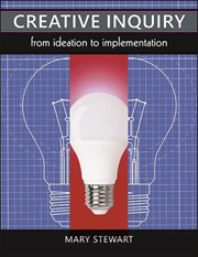 Creative inquiry : from ideation toimplementation cover image