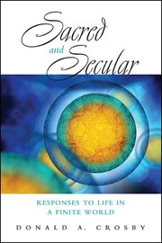 Sacred and Secular : Responses to Life in a Finite World cover image