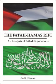 The Fatah-Hamas rift : an analysis of failed negotiations cover image