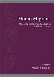 Homo migrans : modeling mobility and migration in human history cover image