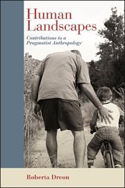 Human Landscapes : Contributions to aPragmatist Anthropology cover image