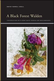A Black Forest Walden : Conversations with Henry David Thoreau and Marlonbrando cover image