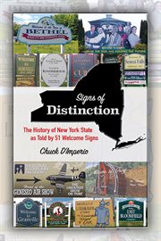 Signs of distinction : the history of New York State as told by 51 welcome signs cover image