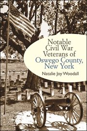 Notable Civil War veterans of Oswego County, New York cover image