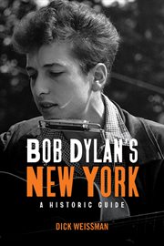 Bob Dylan's New York : a historic guide cover image
