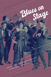 Blues on stage : the blues entertainment industry in the 1920s cover image