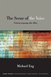 THE SCENE OF THE VOICE : thinking language after affect cover image