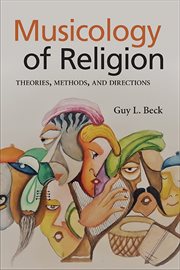 Musicology of religion : theories, methods, and directions cover image