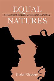Equal natures : popular brain science and Victorian women's writing cover image