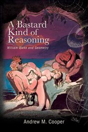 A bastard kind of reasoning : William Blake and geometry cover image