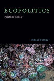 Ecopolitics : Redefining the Polis. SUNY series in Environmental Philosophy and Ethics cover image
