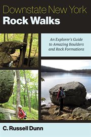 Downstate New York Rock Walks : An Explorer's Guide to Amazing Boulders and Rock Formations. Excelsior Editions cover image
