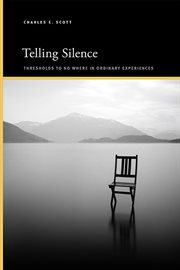 Telling Silence : Thresholds to No Where in Ordinary Experiences. SUNY series, Insinuations: Philosophy, Psychoanalysis, Literature cover image
