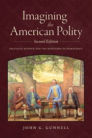 Imagining the American Polity : Political Science and the Discourse of Democracy cover image