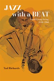 Jazz With a Beat : Small Group Swing, 1940–1960. Excelsior Editions cover image