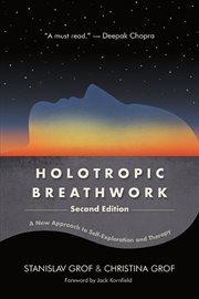 Holotropic Breathwork : A New Approach to Self-Exploration and Therapy. SUNY series in Transpersonal and Humanistic Psychology cover image