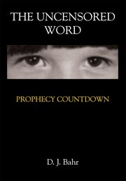 The uncensored word. Prophecy Countdown cover image