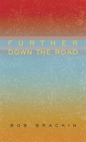 Further down the road cover image