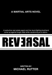 Reversal. A Martial Arts Novel cover image