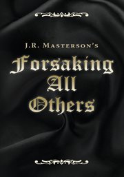 Forsaking all others cover image