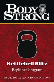Body strong kettlebell blitz. Beginner Program cover image