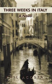 Three weeks in italy. A Novel cover image