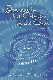 Journal to the center of the soul cover image