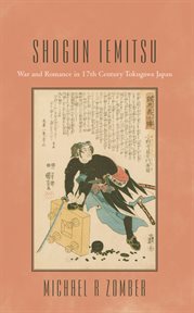 Shogun iemitsu. War and Romance in 17Th Century Tokugawa Japan cover image