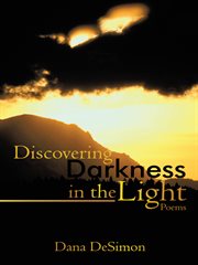 Discovering darkness in the light : poems cover image