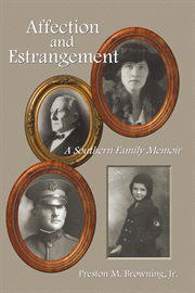 Affection and estrangement: a souther.... A Southern Family Memoir cover image