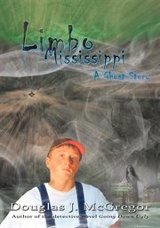 Limbo mississippi. A Ghost Story cover image