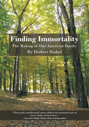 Finding immortality. The Making of One American Family cover image