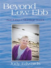 Beyond low ebb. Surviving a Marriage Wreck cover image