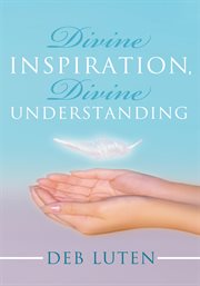 Divine inspiration, divine understanding cover image