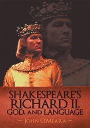 Shakespeare's richard ii. God, and Language cover image