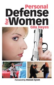 Personal Defense for Women : Practical Advice for Self Protection cover image