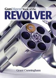 Gun digest book of the revolver cover image