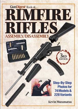 Cover image for The Gun Digest Book of Rimfire Rifles Assembly/Disassembly