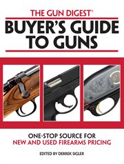 The gun digest buyers' guide to guns cover image