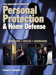 The Gun digest book of personal protection & home defense cover image