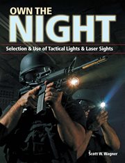 Own the night : selection and use of tactical lights and laser sights cover image