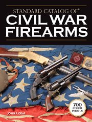 Standard catalog of Civil War firearms cover image